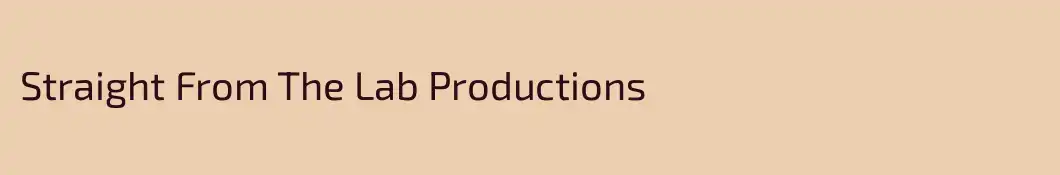 Straight From The Lab Productions